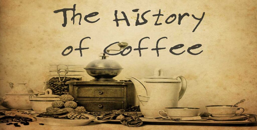 History of Coffee from 11th century until now?